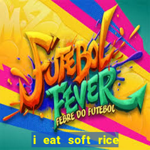 i eat soft rice in another world pt br cap 1